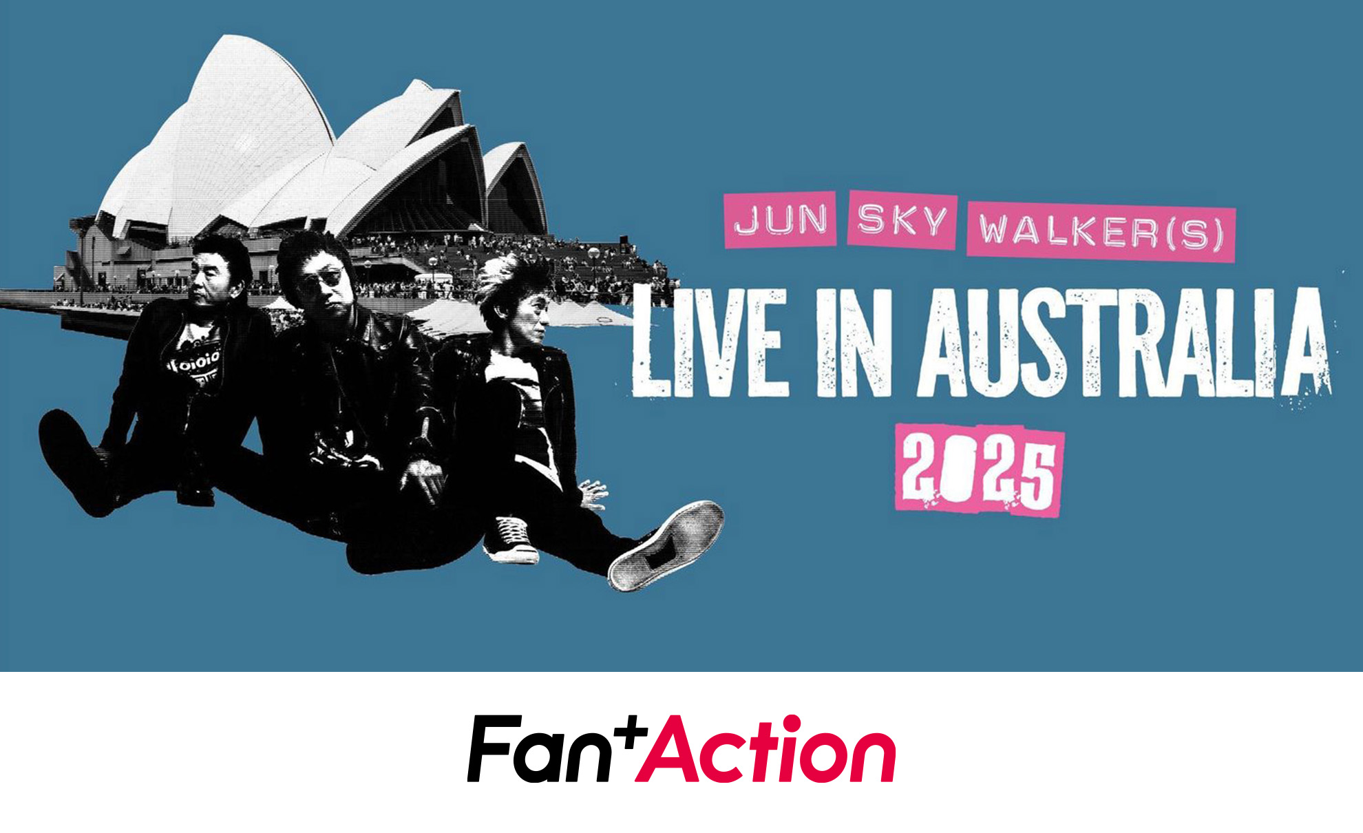 Fan+Action JUN SKY WALKER(S)
